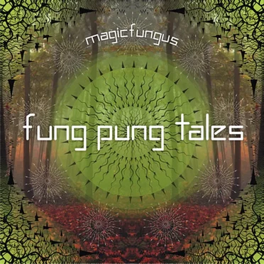 Fung Pung Tales by MagicFungus - album cover