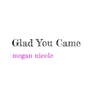 Glad You Came
