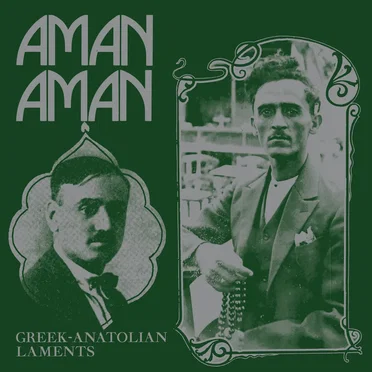 Aman Aman – Greek‐Anatolian Laments by Various Artists - album cover