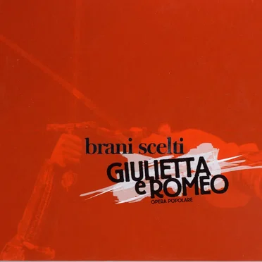 Giulietta e Romeo: Brani scelti