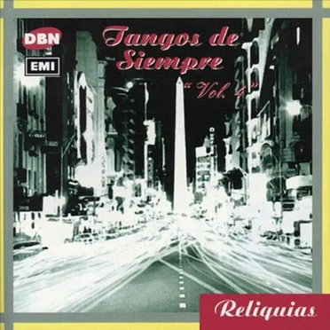 Reliquias: Tangos de siempre, vol. 4 by Various Artists - album cover