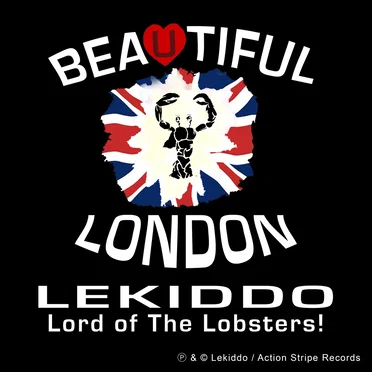 Beautiful London Anthem by LEKIDDO – Lord of The Lobsters! - album cover