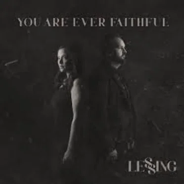 You Are Ever Faithful