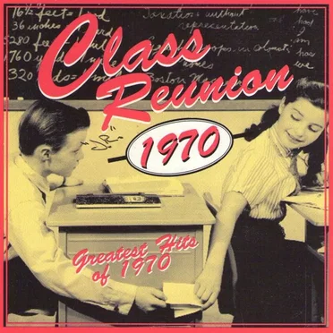 Class Reunion 1970: Greatest Hits of 1970 by Various Artists - album cover