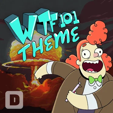 WTF 101 Theme Song by CollegeHumor’s Dropout - album cover