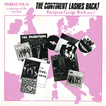 Pebbles, Volume 18: The Continent Lashes Back! European Garage Rock Part 2 by Various Artists - album cover