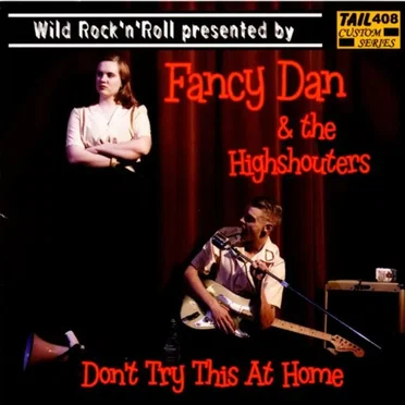 Don’t Try This At Home by Fancy Dan & The High Shouters - album cover