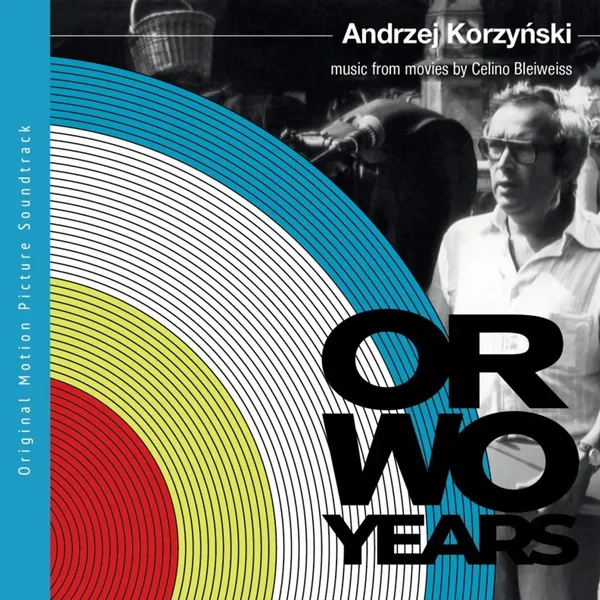 Orwo Years: Music From Movies by Celino Bleiweiss