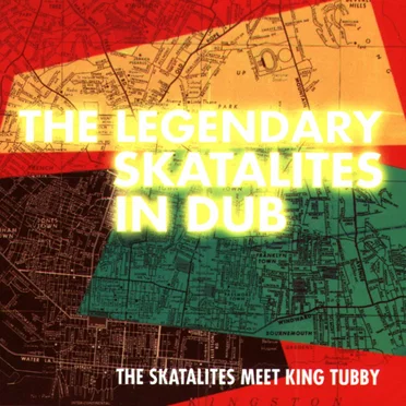The Legendary Skatalites in Dub