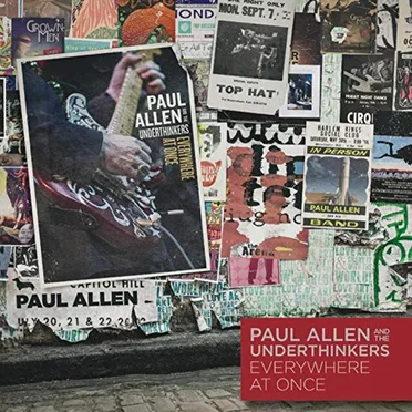 Everywhere At Once by Paul Allen and The Underthinkers - album cover