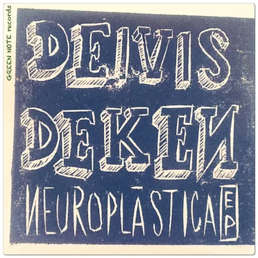 Neuroplástica EP by Deivis Deken - album cover