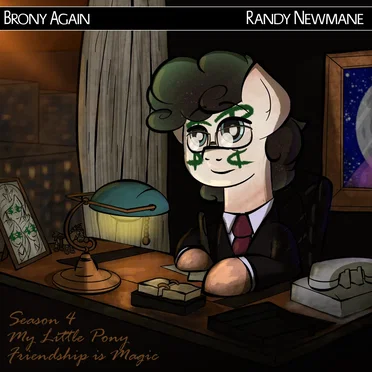 Randy Newmane Presents: FiM Season 4