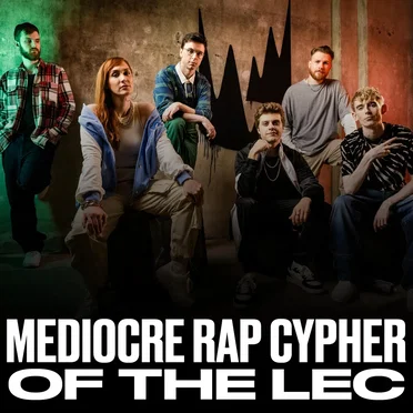Mediocre Rap Cypher of the LEC