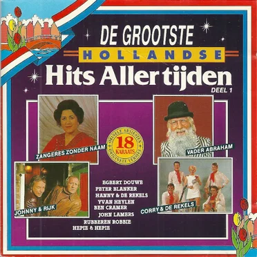 De grootste Hollandse hits allertijden, deel 1 by Various Artists - album cover