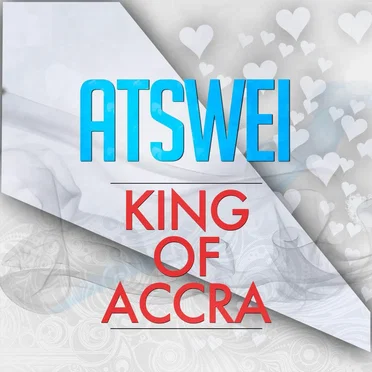 Atswei by KING OF ACCRA - album cover