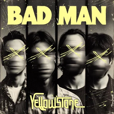 BAD MAN by Yellowstone - album cover
