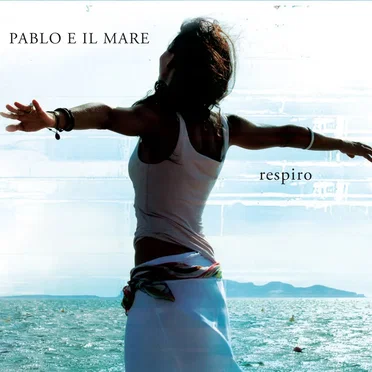 Respiro by Pablo e il Mare - album cover