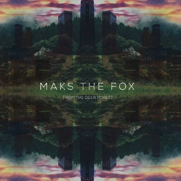 From the Deer Forest by Maks the Fox - album cover