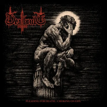 Pleading for Death… Choking on Life