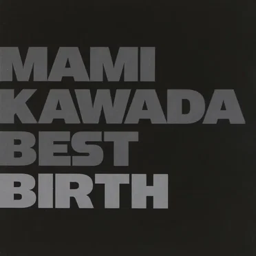 MAMI KAWADA BEST BIRTH