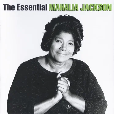 The Essential Mahalia Jackson