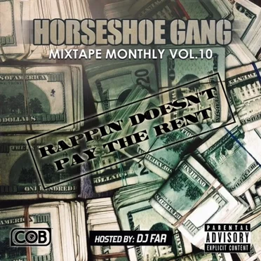 Mixtape Monthly Vol. 10 : Rappin Doesn't Pay The Rent by Horseshoe Gang - album cover
