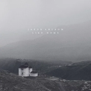 Like Home by Jakob Ahlbom - album cover