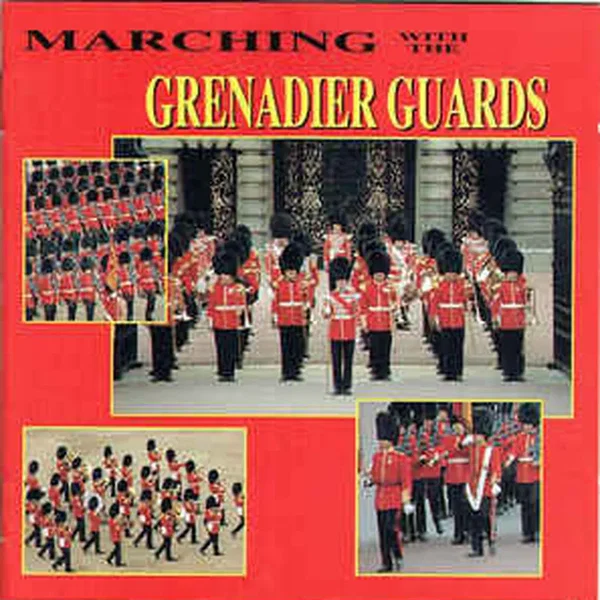 Marching With The Grenadier Guards