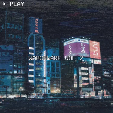 Vaporware Vol.2