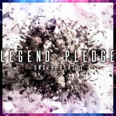 LEGEND PLEADGE by アンダービースティー - album cover