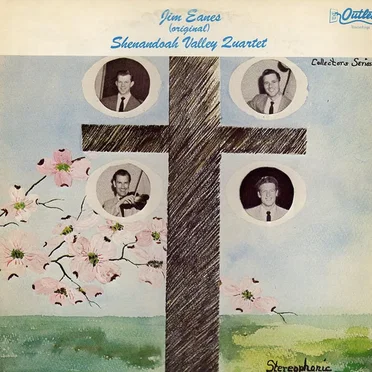 Jim Eanes (Original) Shenandoah Valley Quartet