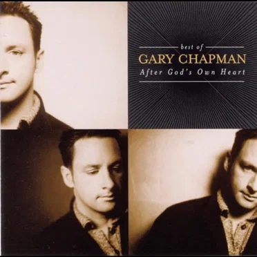 The Best Of Gary Chapman: After God's Own Heart by Gary Chapman - album cover