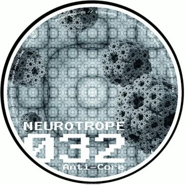 Neurotrope 032 by Anti-Core - album cover