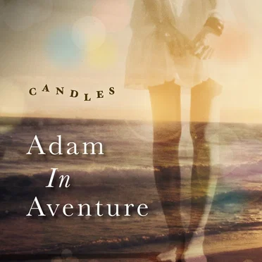 Adam In Aventure by CANDLES - album cover