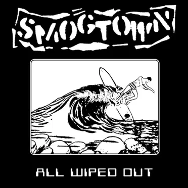 All Wiped Out by Smogtown - album cover