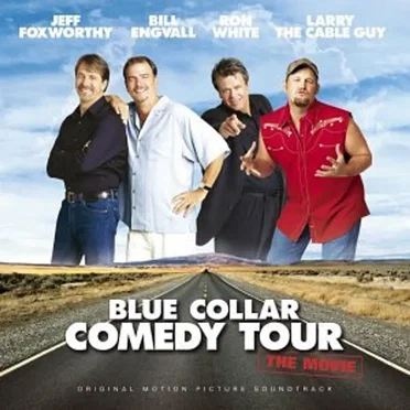 Blue Collar Comedy Tour: The Movie (Original Motion Picture Soundtrack) by Various Artists - album cover