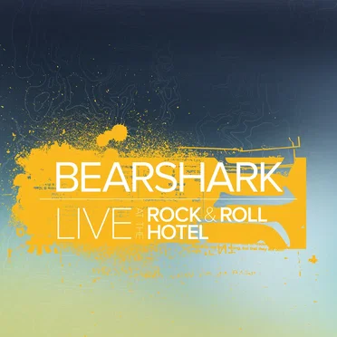 Live at the Rock & Roll Hotel by Bearshark - album cover