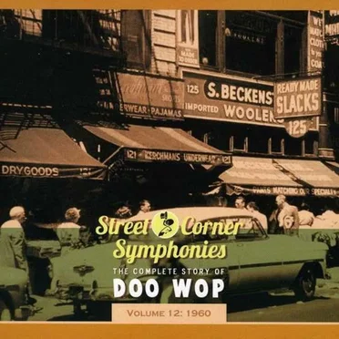 Street Corner Symphonies: The Complete Story of Doo Wop, Volume 12: 1960 by Various Artists - album cover
