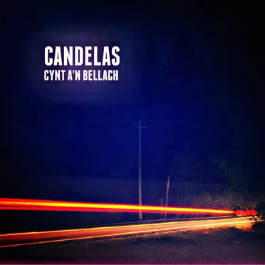 Cynt a'n Bellach by Candelas - album cover