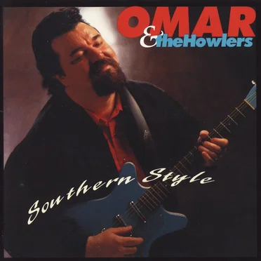 Southern Style by Omar and the Howlers - album cover