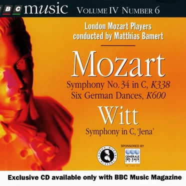 BBC Music, Volume 4, Number 6: Mozart: Symphony No. 34, Six German Dances / Witt: Symphony in C 'Jena'