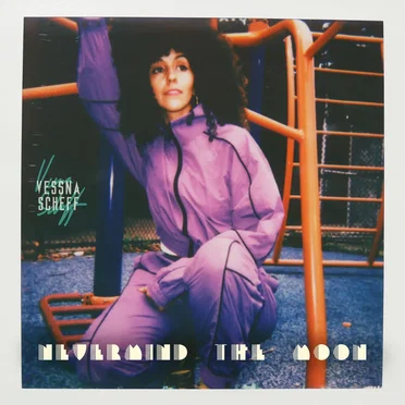 NEVERMIND THE MOON by Vessna Scheff - album cover