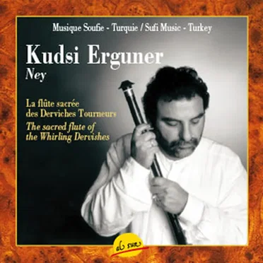 Ney-La Flûte Sacrée Des Derviches Tourneurs