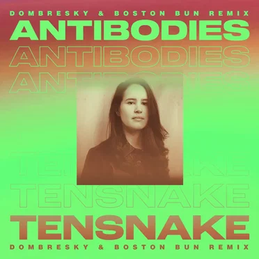 Antibodies (Dombresky & Boston Bun remix)