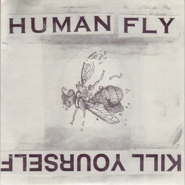 Humanfly / Kill Yourself