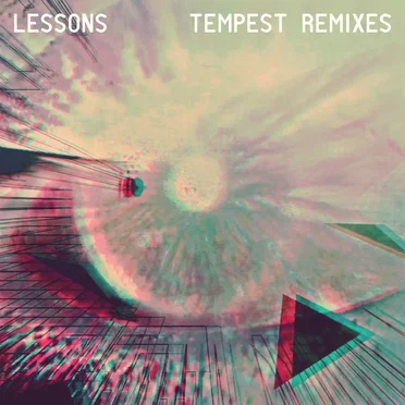 Tempest Remixes by Lessons - album cover