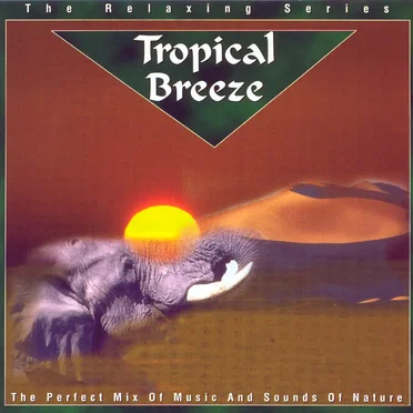 The Sounds Of Nature: Tropical Breeze