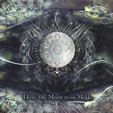 How the Moon Was Made by Various Artists - album cover