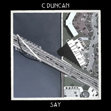 Say by C Duncan - album cover