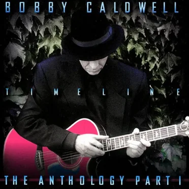Timeline: The Anthology, Part I by Bobby Caldwell - album cover